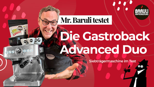Gastroback advanced Duo im Test Baruli Kaffeerösterei